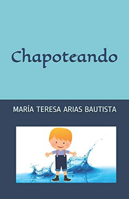 Chapoteando (El Tintero De Los Sueños) (Spanish Edition)