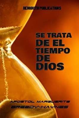 Se Trata De El Tiempo De Dios (Spanish Edition)