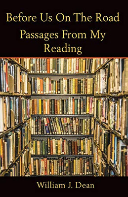 Before Us On The Road: Passages From My Reading