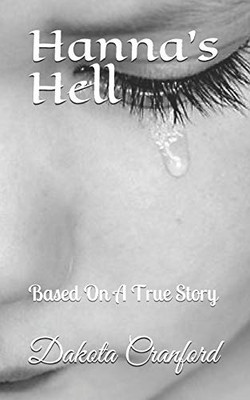 Hanna'S Hell: Based On A True Story