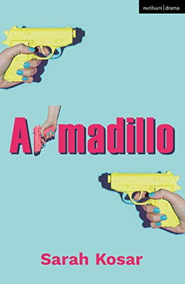 Armadillo (Modern Plays)