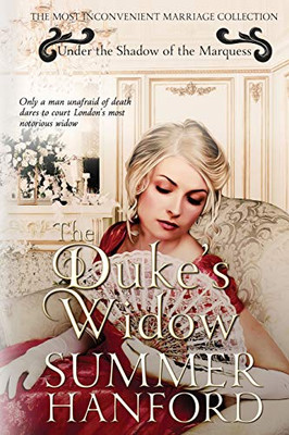 The Duke'S Widow (Under The Shadow Of The Marquess)