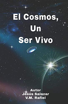 El Cosmos, Un Ser Vivo (Spanish Edition)
