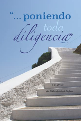 Poniendo Toda Diligencia...: Devocional Con Año Bíblico (Spanish Edition)