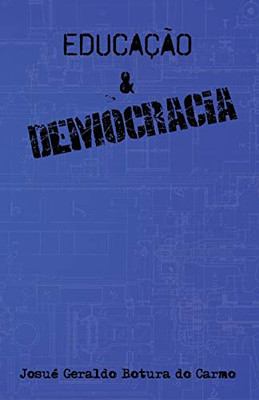 Educação&Democracia (Portuguese Edition)