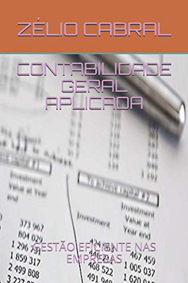 Contabilidade Geral Aplicada: Gestão Eficiente Nas Empresas (Portuguese Edition)