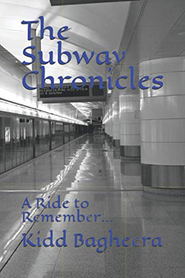 The Subway Chronicles: A Ride To Remember...