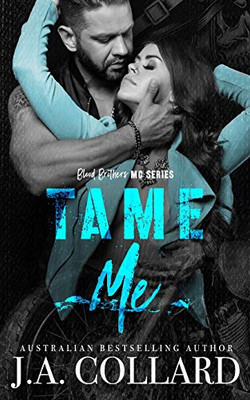Tame Me (Blood Brothers Mc Series)