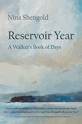 Reservoir Year: A Walker’s Book of Days (New York State Series)