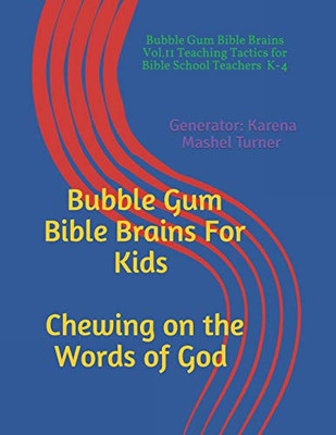 Bubble Gum Bible Brains Vol. Ii: Chewing On The Words Of God