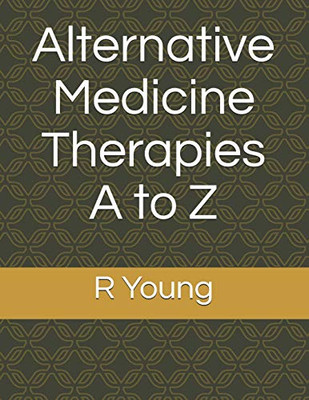 Alternative Medicine Therapies A To Z