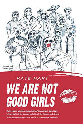 We Are Not Good Girls: Rhythms Of The Road