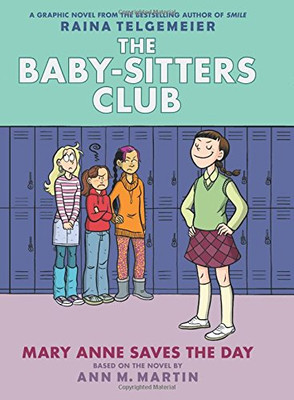 Mary Anne Saves the Day: Full-Color Edition (The Baby-Sitters Club Graphix #3)