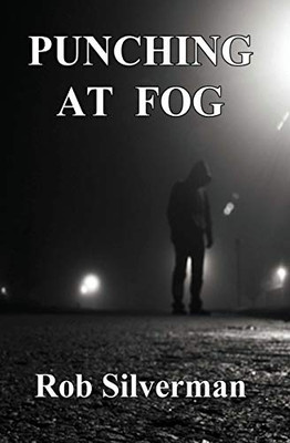 Punching At Fog