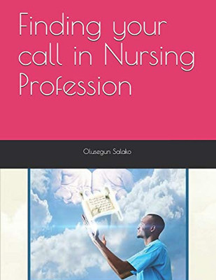 Finding Your Call In Nursing Profession