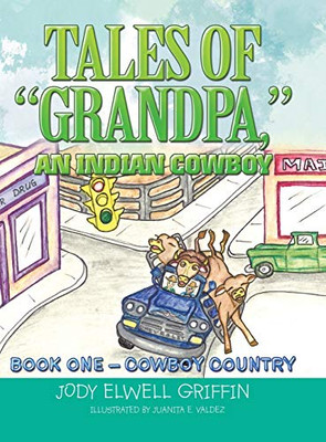 Tales of Grandpa, an Indian Cowboy: Cowboy Country 1