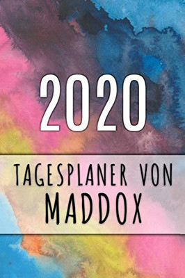 2020 Tagesplaner Von Maddox: Personalisierter Kalender Für 2020 Mit Deinem Vornamen (German Edition)
