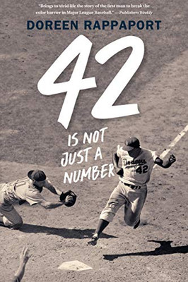 42 Is Not Just A Number: The Odyssey Of Jackie Robinson, American Hero