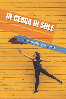In Cerca Di Sole (Italian Edition)