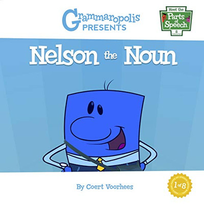 Nelson The Noun (Meet The Parts Of Speech, 1)