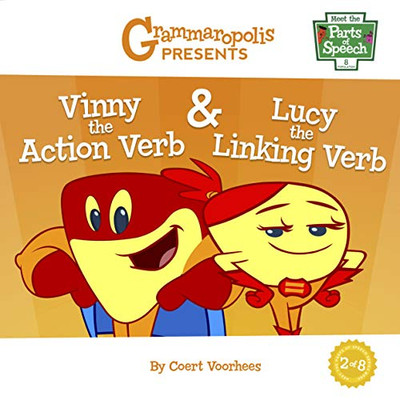 Vinny The Action Verb & Lucy The Linking Verb (Meet The Parts Of Speech, 2)