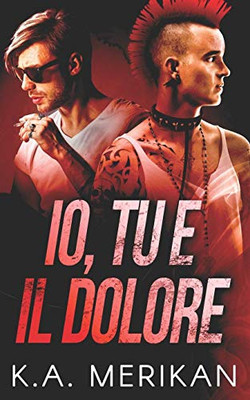 Io, Tu E Il Dolore (Underdogs) (Italian Edition)