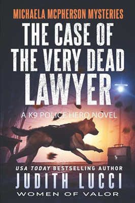 The Case Of The Very Dead Lawyer (Michaela Mcpherson Mysteries)