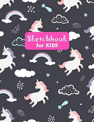 Sketchbook for Kids: Adorable Unicorn Large Sketch Book for Drawing, Writing, Painting, Sketching, Doodling and Activity Book- Birthday and Christmas ... Boys, Teens and Women - Lilly Design # 0076