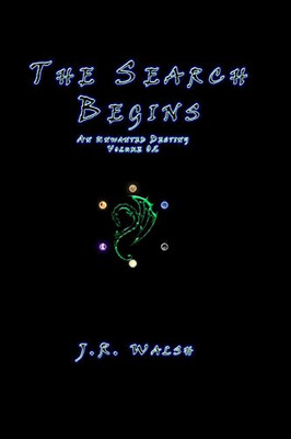 The Search Begins (An Unwanted Destiny)