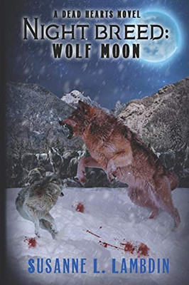 Night Breed: Wolf Moon (Dead Hearts)