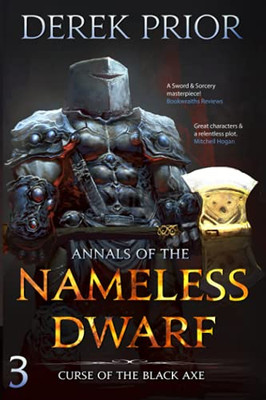 Curse Of The Black Axe: Soldier, Outlaw, Hero, King (Annals Of The Nameless Dwarf)