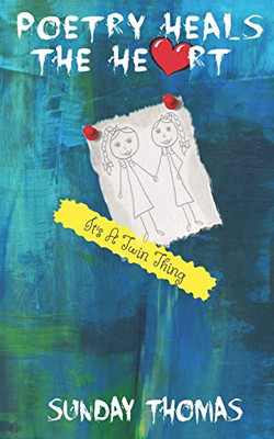 Poetry Heals The Heart: It'S A Twin Thing