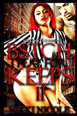 B$Tch I Play For Keeps 2