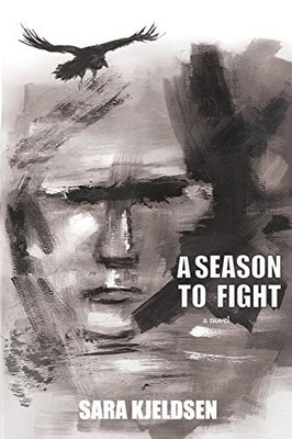 A Season To Fight (A Season To Fight Book One)