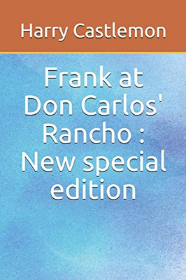 Frank At Don Carlos' Rancho : New Special Edition