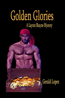 Golden Glories: (A Layton Shayne Mystery)