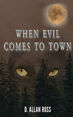 When Evil Comes To Town