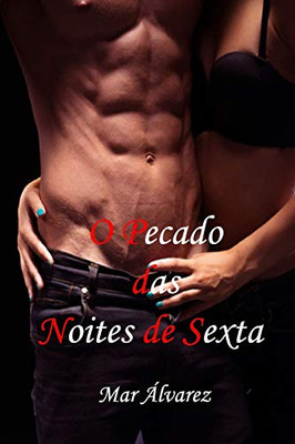 O Pecado Das Noites De Sexta (Portuguese Edition)