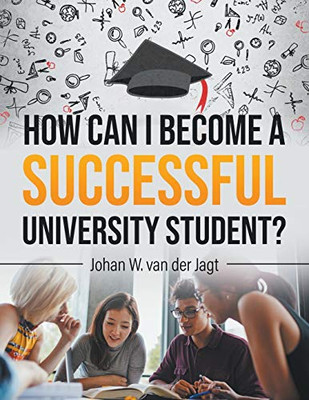 How Can I Become A Successful University Student?