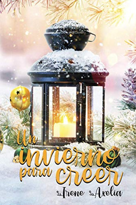 Un Invierno Para Creer (Spanish Edition)
