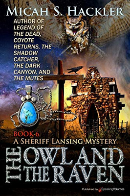 The Owl And The Raven (A Sheriff Lansing Mystery)