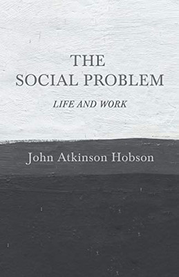 The Social Problem - Life And Work