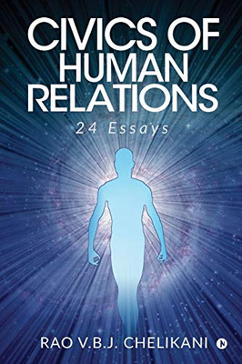 Civics Of Human Relations: 24 Essays