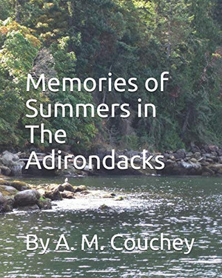 Memories Of Summers In The Adirondacks (Adirondack Ardor)