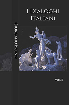 I Dialoghi Italiani: Vol. Ii (Italian Edition)