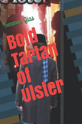 Bold Tartan Of Ulster (Vol One)