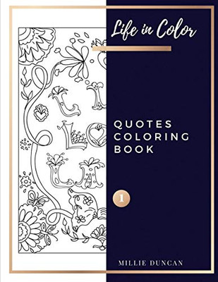 Quotes Coloring Book (Book 1): Quotes Coloring Book For Adults - 40+ Premium Coloring Patterns (Color Time Series) (Life In Color - Quotes Coloring Book)