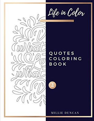 Quotes Coloring Book (Book 2): Quotes Coloring Book For Adults - 40+ Premium Coloring Patterns (Color Time Series) (Life In Color - Quotes Coloring Book)
