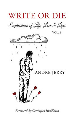 Write Or Die: Expressions Of Life, Love & Loss (Vol.)