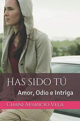 Has Sido Tú (Spanish Edition)